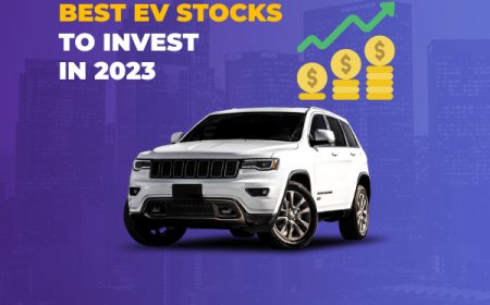 The Best Electric Vehicle Stocks to Buy in 2023: A Comprehensive Guide to Investing in the EV Stocks