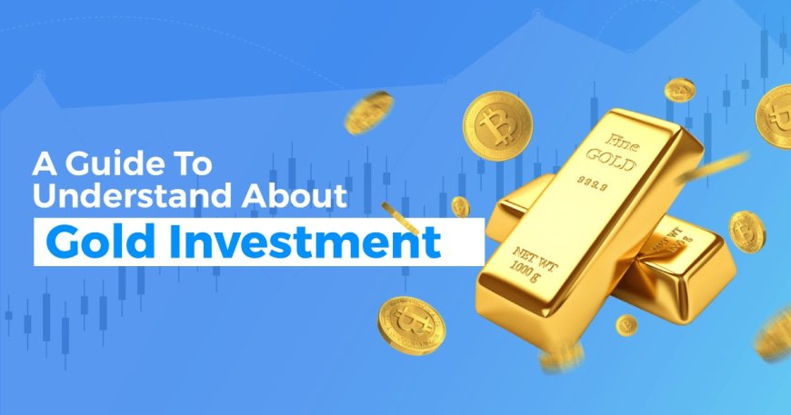 The Role of Gold as a Safe Investment