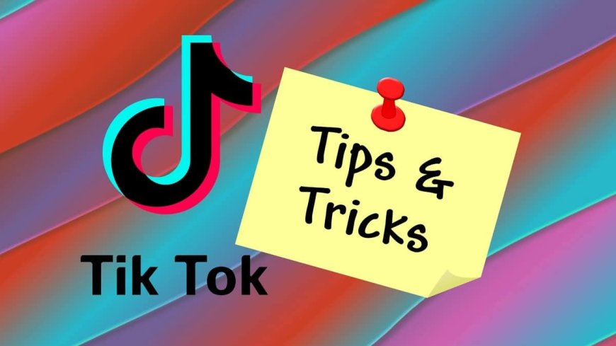 TikTok Tips and Tricks: Mastering the Art of Creating Engaging Content