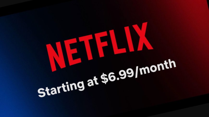 Netflix Discontinues Cheapest Ad-Free Plan to Promote Ad-Supported Tier