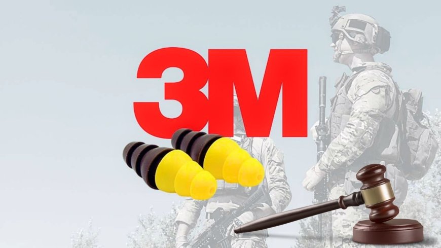 Breaking News: 3M Agrees to $5.5 Billion Settlement in Defective Earplugs Lawsuits