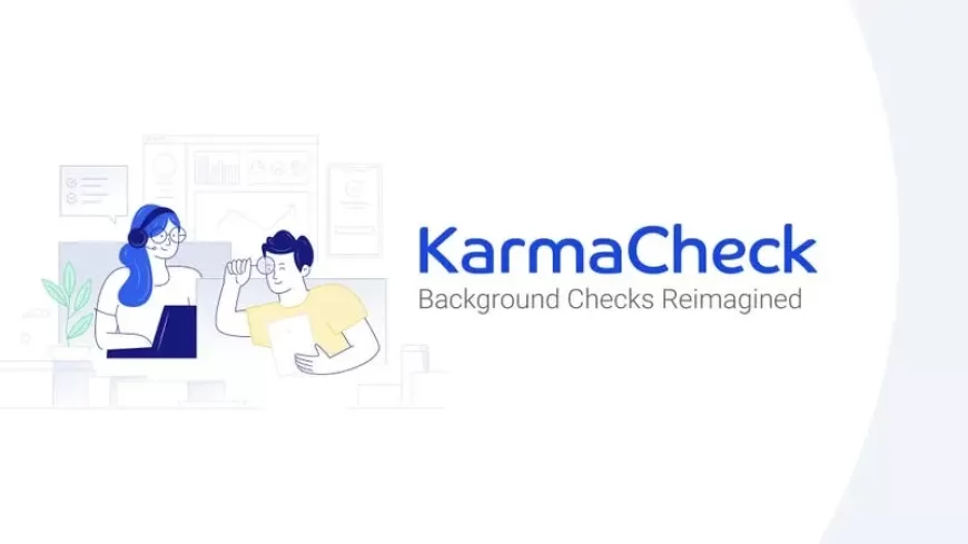 KarmaCheck, Co-founded by LinkedIn's Eric Ly, Raises $45 Million in Funding