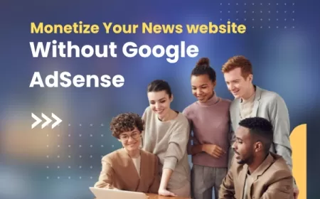 Say Goodbye to Google AdSense! Check Out New Ways to Make Money with Ezoic and Monetag for Your News Website